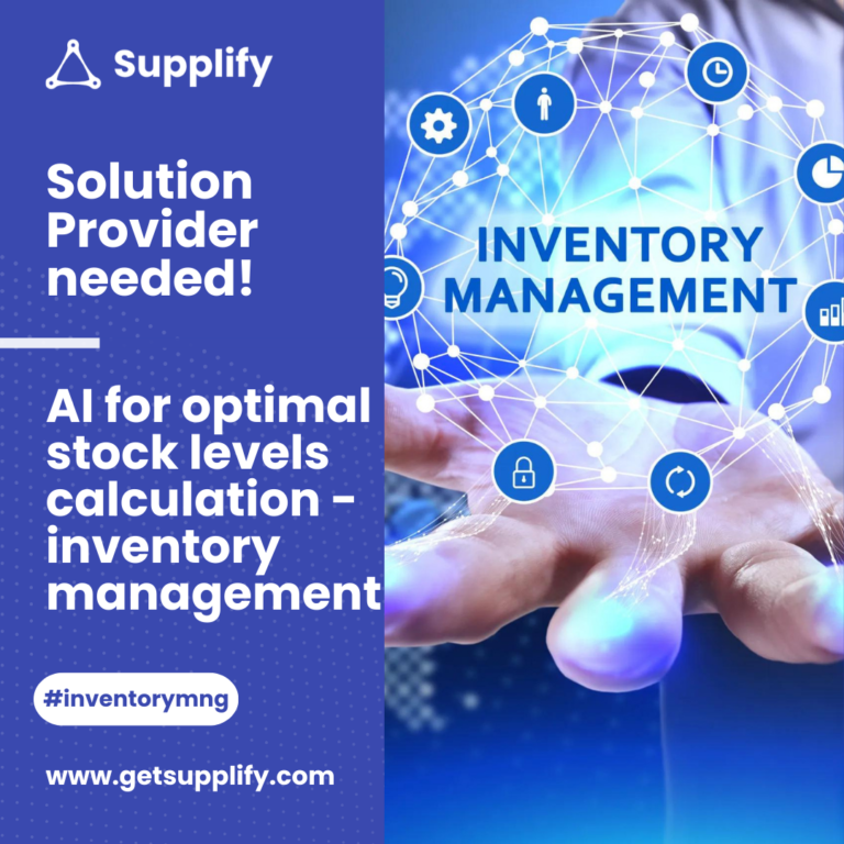 CLOSED – AI for Optimal Stock Calculation – global industrial conglomerate